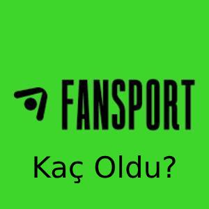 fansport kaç oldu